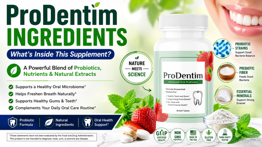 ProDentim Ingredients – What's Inside This Supplement?